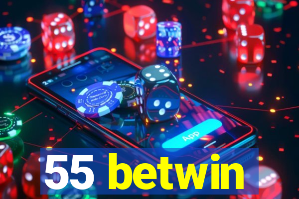 55 betwin